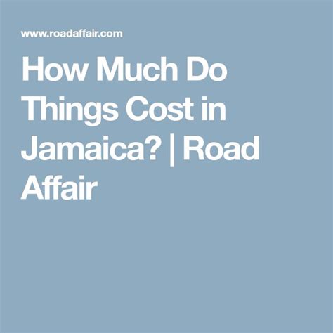 How Much Do Things Cost In Jamaica Road Affair Jamaica Travel