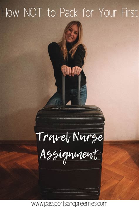 How Not To Pack For Your First Travel Nurse Assignment Travel Nursing