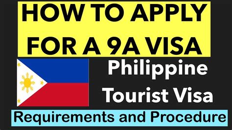 How To Apply For A 9A Visa Philippine Tourist Visa Requirements And