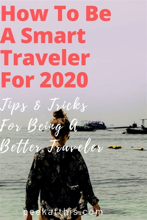 How To Be A Smart Traveler For 2020 Peek At This In 2020 Packing