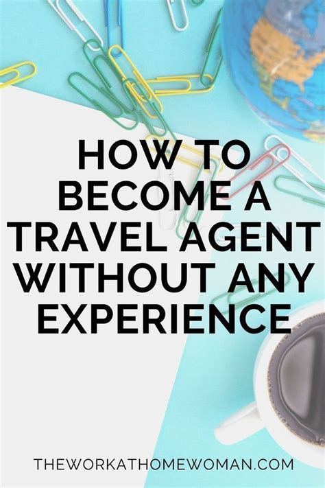 How To Become A Travel Agent Without Any Experience Become A Travel