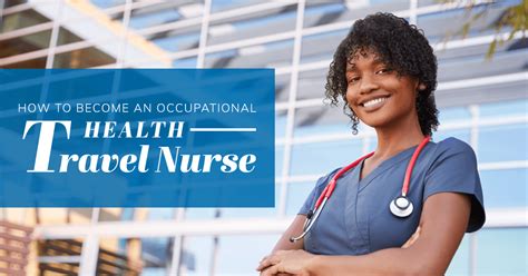 How To Become An Occupational Health Travel Nurse Rntravelweb