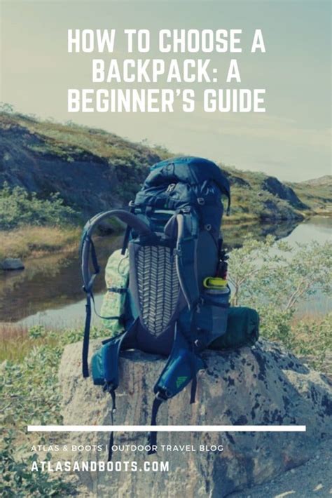 How To Choose A Backpack A Beginner S Guide Atlas Boots