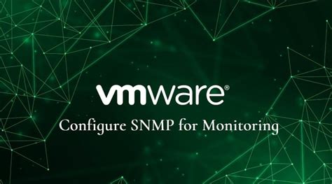 How To Configure Snmp On Esxi Snmp Protocol And Network Monitoring