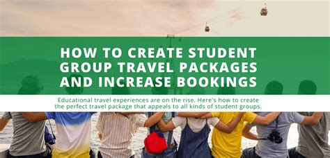 How To Create Student Group Travel Packages And Increase Bookings