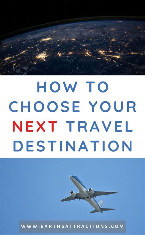 How To Decide Where To Travel Next Tips For Choosing Your Next