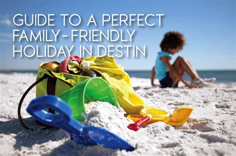 How To Design The Perfect Family Friendly Destin Vacation