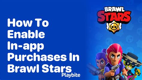 How To Enable In App Purchases On Android Brawl Stars