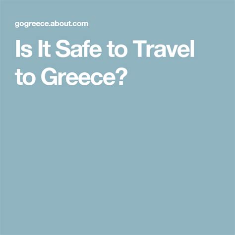 How To Ensure Your Safety While Traveling In Greece Greece Travel