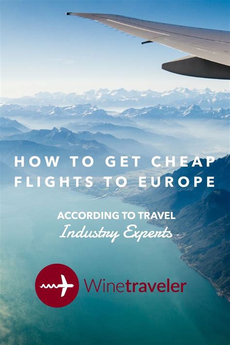 How To Find Cheap Flights To Europe Per 6 Industry Experts Winetraveler Cheap Flights To