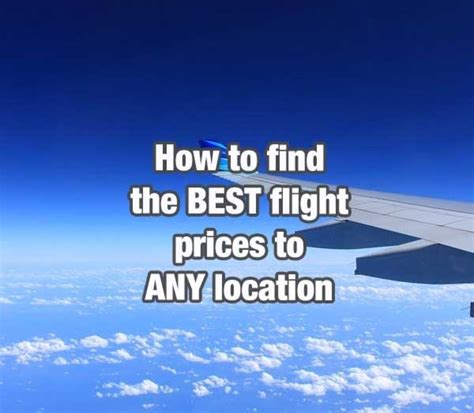 How To Find The Best Flight Prices To Any Location 10Ways Com 10