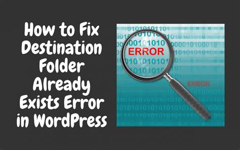 How To Fix Destination Folder Already Exists Error In Wordpress Ninetheme