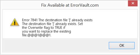 How To Fix Error 7841 The Destination File Already Exists The