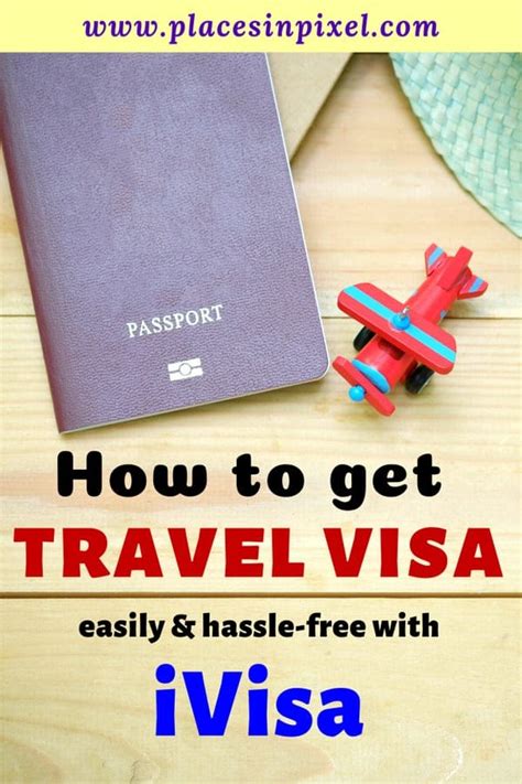 How To Get Visas Easily Hasslefree Anywhere Ivisa Places In Pixel