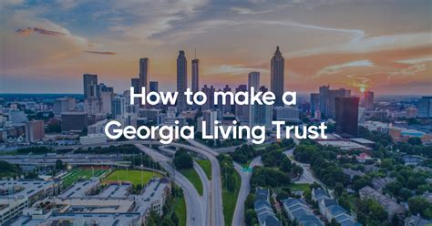 How To Make A Living Trust In Georgia Getdynasty