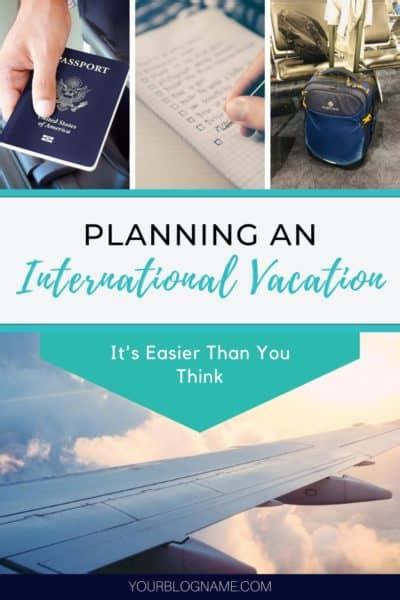 How To Plan An International Trip 10 Top Considerations My Flying Leap