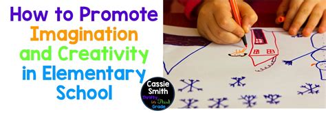 How To Promote Imagination And Creativity In Elementary School