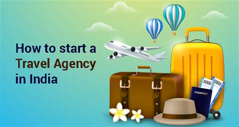 How To Start A Travel Agency In India Iifl Finance