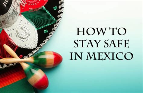 How To Stay Safe In Mexico