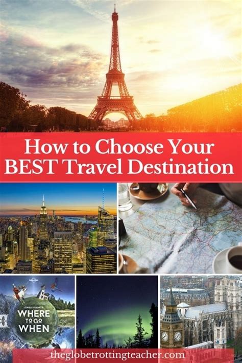 How To Successfully Choose Your Travel Destination The Globetrotting