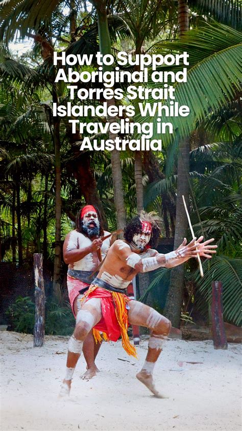 How To Support Aboriginal And Torres Strait Islanders While Traveling