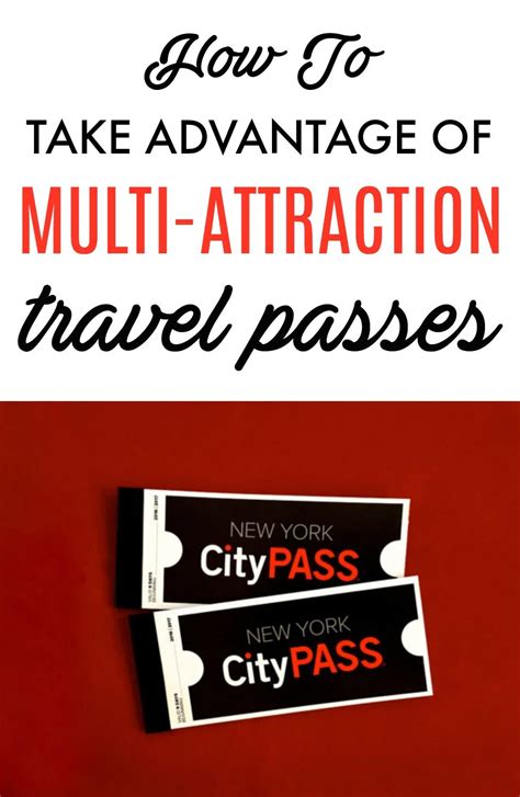 How To Take Advantage Of Multi Attraction Travel Passes Via