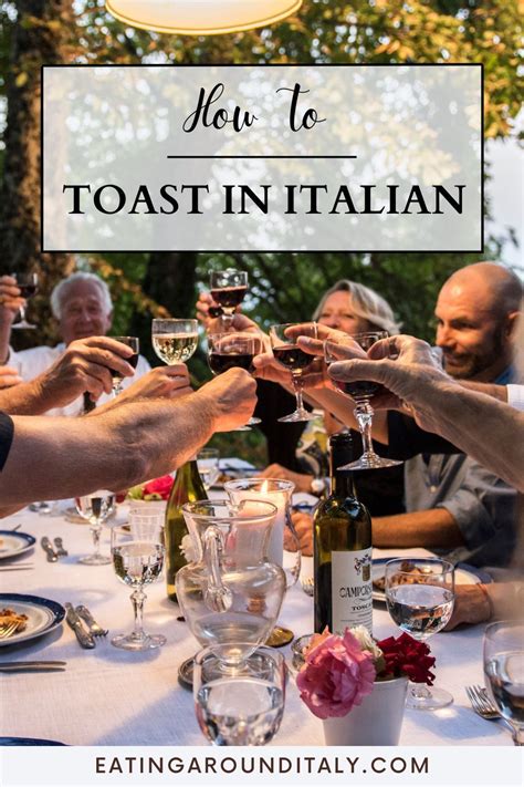 How To Toast In Italian 5 Ways To Toast In Italian When To Use Them