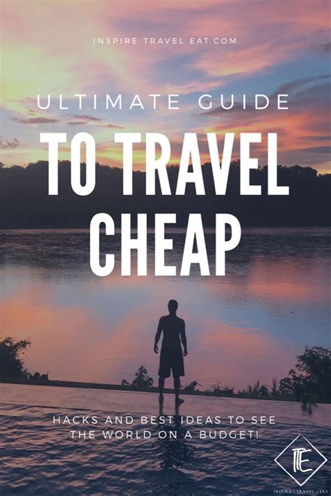 How To Travel Cheap On A Budget Guide Inspire Travel Eat