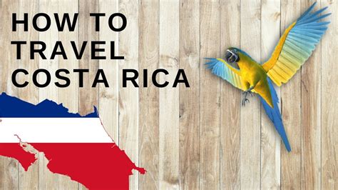 How To Travel Costa Rica Transportation Safety Places Youtube