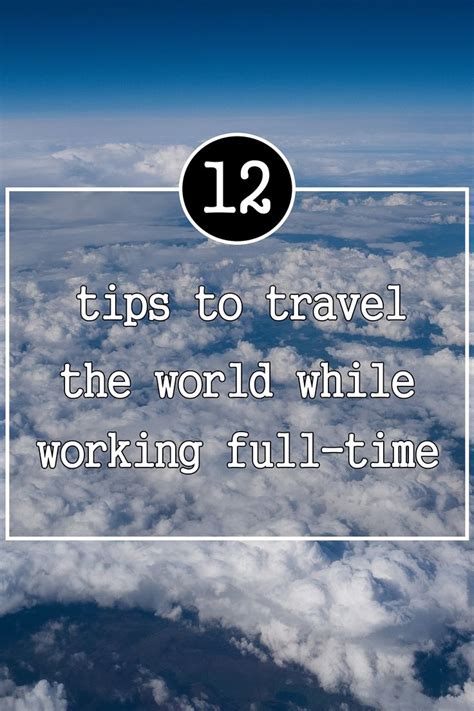 How To Travel More While Working Full Time Maximum Travel Limited