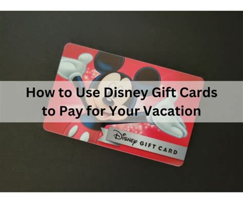 How To Use Disney Gift Cards To Pay For Vacation