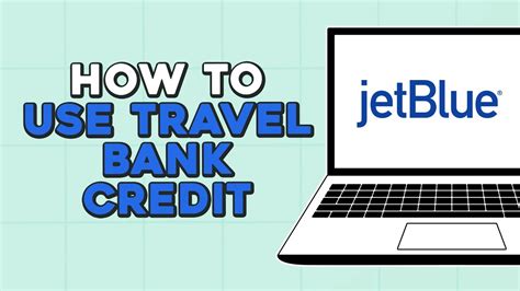 How To Use Jetblue Travel Bank Credit Quick Tutorial Youtube