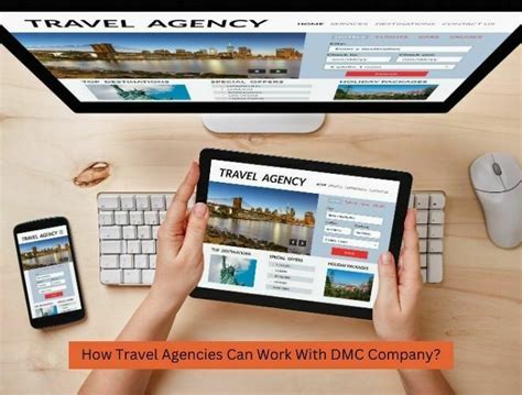 How Travel Agencies Can Work With Dmcs