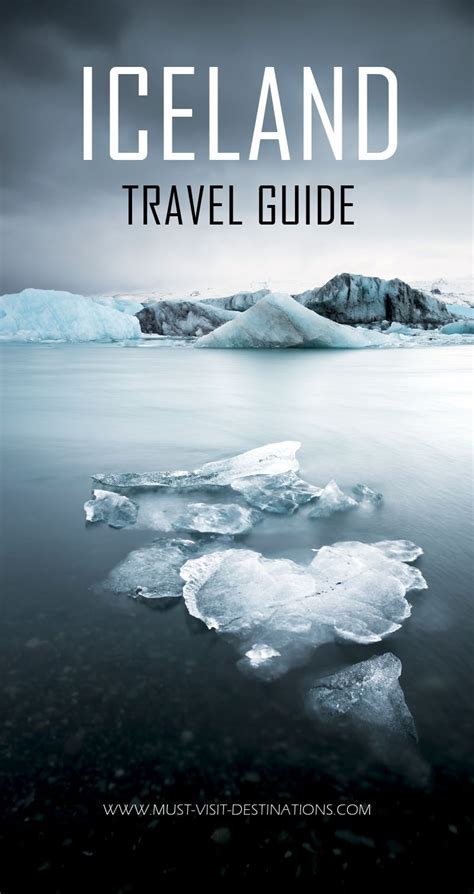 Iceland Travel Guide Must Visit Destinations