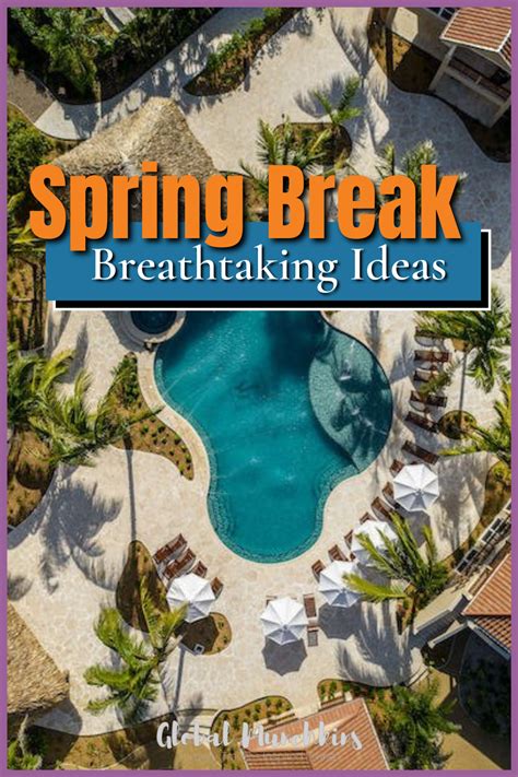 If You Are Looking For A Phenomenal Spring Break Destination For Your