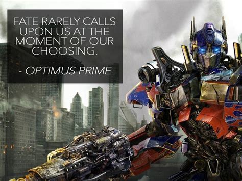 Image Result For Fate Rarely Calls Upon Us Optimus Prime Quotes Optimus Prime Transformers