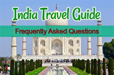 India Travel Guide Frequently Asked Questions Tour Plan To India