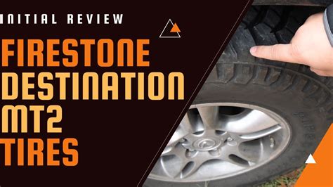 Initial Review Of Firestone Destination Mt2 Tires Youtube