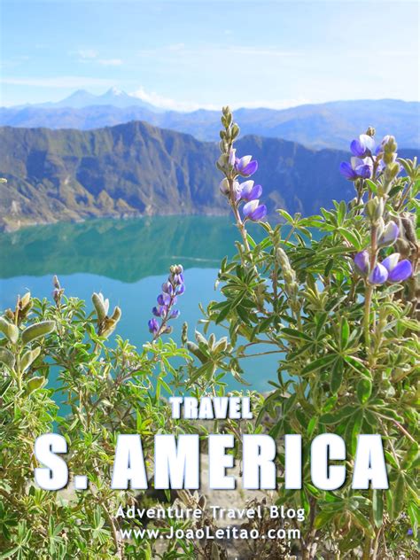 Inspiring Places To Visit In South America Travel Guide