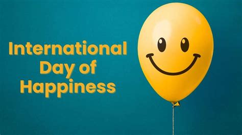 International Day Of Happiness 2024 5 Ways To Keep A Positive Attitude