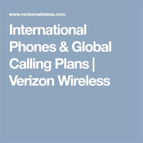 International Phones Global Calling Plans Verizon Wireless Cell