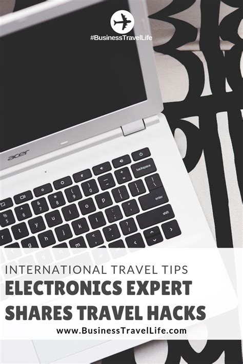 International Travel Tips From An Electronics Expert And Road Warrior Business Travel Life