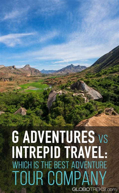 Intrepid Travel Vs G Adventures Review Taking The Best Tour Intrepid