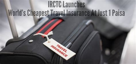 Irctc Launches World S Cheapest Travel Insurance At Just 1 Paisa For Rs