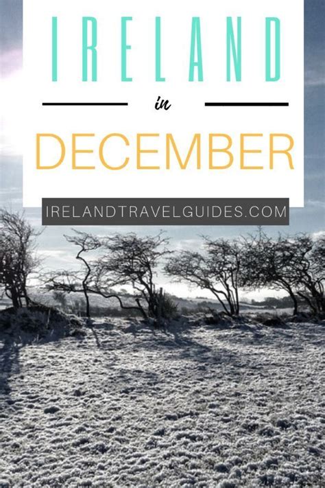 Ireland In December Weather Things To See And Travel Tips Ireland