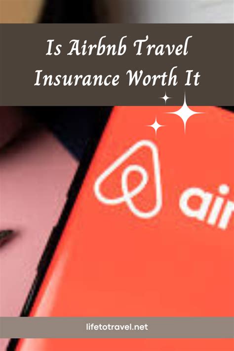 Is Airbnb Travel Insurance Worth It Exploring The Pros And Cons Life To Travel