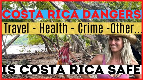 Is Costa Rica Safe Costa Rica Dangers Health Wise Travel Wise Crime