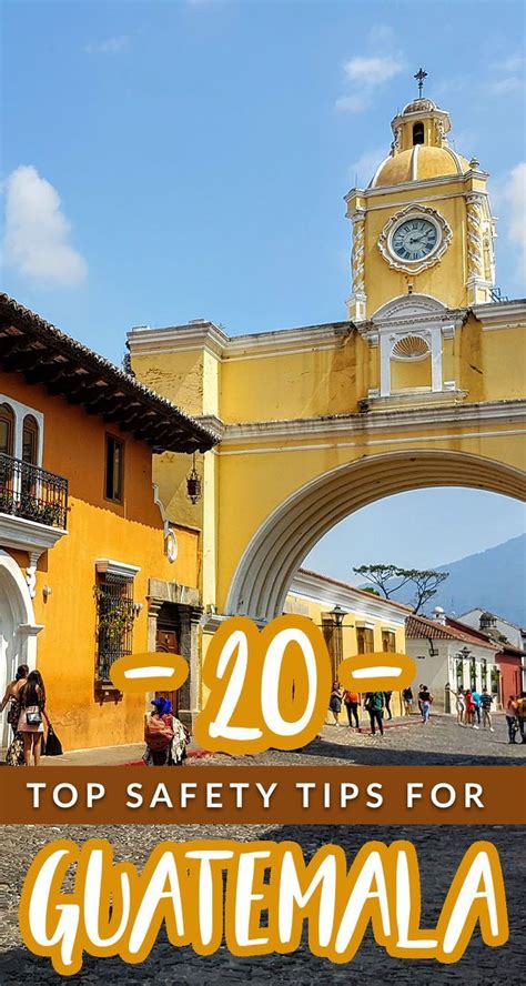 Is Guatemala Safe 25 Tips For Safe Travel In Guatemala Guatemala