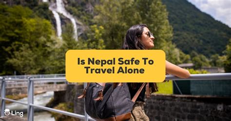 Is It Safe To Travel Nepal Alone Is Nepal Safe For Travelling Alone