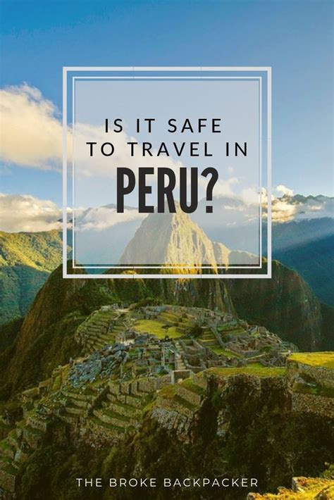 Is Peru Safe Peru Travel Best Places To Travel Travel Safety